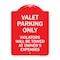 Signmission Valet Parking Violators Towed Owners Expenses Heavy-Gauge Alum Sign, 24" L, 18" H, RW-1824-22759 A-DES-RW-1824-22759 - alternate 1